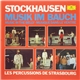 Karlheinz Stockhausen, Les Percussions De Strasbourg - Musik Im Bauch